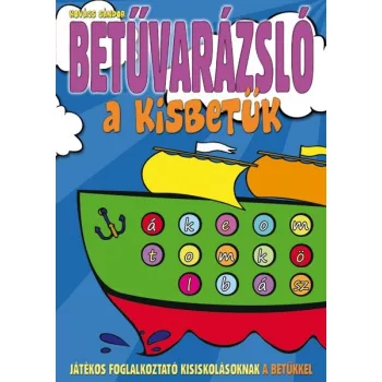 Betűvarázsló - A kisbetűk