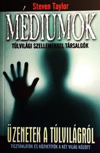 Médiumok - Túlvilági szellemekkel társalgók Szépséghibás