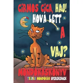 Mondókáskönyv - Cirmos cica, Haj!