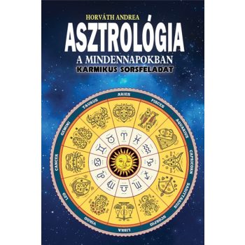   Asztrológia a mindennapokban - Karmikus sorsfeladat Antikvár