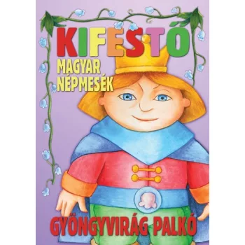 Gyöngyvirág Palkó kifestő - Magyar népmesék Antikvár