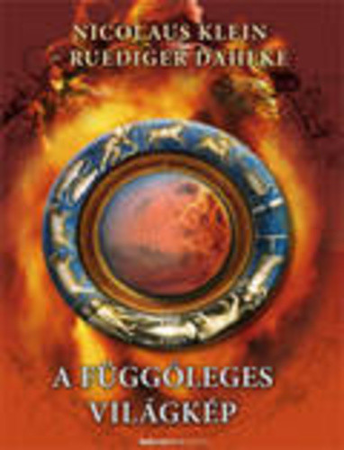 Rüdiger Dahlke · Nicolaus Klein: A függőleges világkép Antikvár gerincénél sérülés