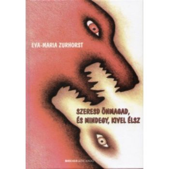   Eva-Maria Zurhorst: Szeresd önmagad, és mindegy, kivel élsz Szépséghibás