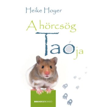 Heike Hoyer: A hörcsög Taója