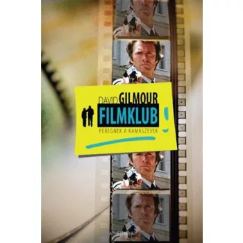   David Gilmour: Filmklub ​– Peregnek a kamaszévek ANTIKVÁR