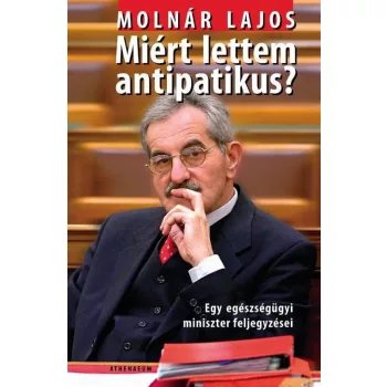 Molnár Lajos: Miért ​lettem antipatikus?