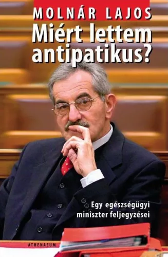 Molnár Lajos: Miért ​lettem antipatikus?