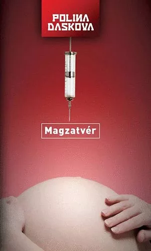 Polina Daskova: Magzatvér Jó állapotú antikvár