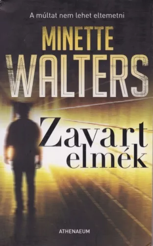 Minette Walters - Zavart ​elmék - Jó állapotú antikvár