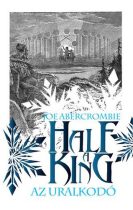 Joe Abercrombie: Half ​a King – Az uralkodó