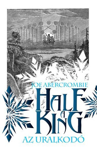 Joe Abercrombie: Half ​a King – Az uralkodó Jó állapotú antikvár