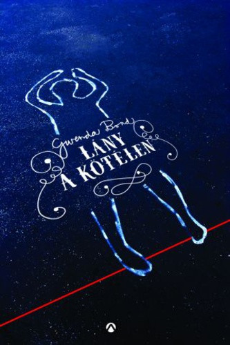 Gwenda Bond: Lány ​a kötélen