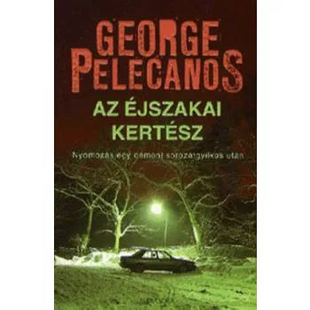 George Pelecanos - Az ​éjszakai kertész