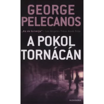 George P. Pelecanos - A ​pokol tornácán 