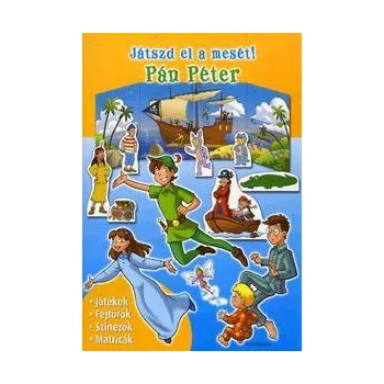 Játszd el a mesét! - Pán Péter Antikvár