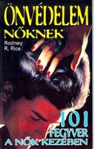 Rodney R. Rice: Önvédelem nőknek Antikvár