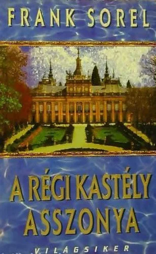 Frank Sorel: A régi kastély asszonya 