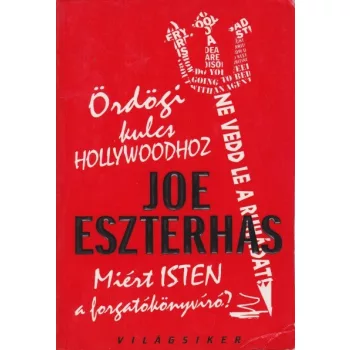 Joe Eszterhas - Ördögi ​kulcs Hollywoodhoz - Antikvár