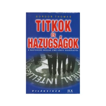 Gordon Thomas: Titkok és hazugságok Antikvár