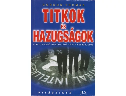 Gordon Thomas: Titkok és hazugságok Antikvár