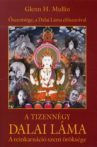  Glenn H. Mullin: A ​tizennégy Dalai Láma - A reinkarnáció szent öröksége