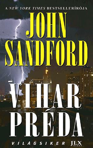John Sandford: Vihar ​préda (Antikvár, utolsó darabok)
