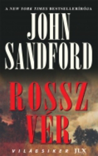 John Sandford: Rossz vér Jó állapotú antikvár