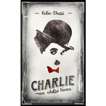 Fabio Stassi: Charlie ​utolsó tánca Antikvár