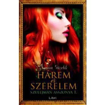   Nasira Güzelik: Hárem ​és szerelem (Szulejmán asszonya 1.)