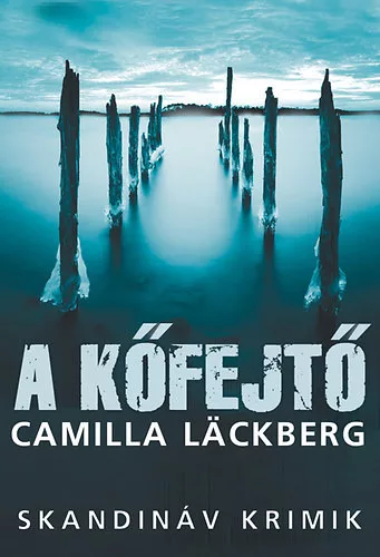 Camilla Läckberg: A kőfejtő Jó állapotú antikvár