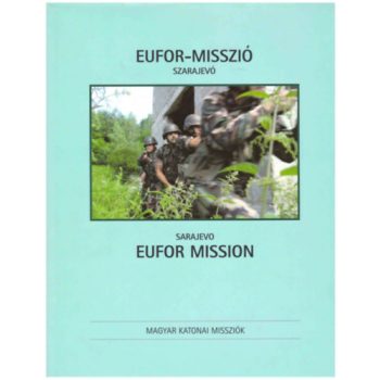   Gárdi Balázs: EUFOR-misszió / EUFOR Mission Jó állapotú szépséghibás