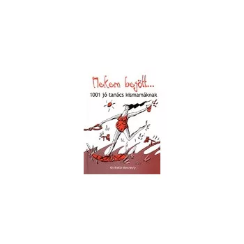   Michelle Kennedy: Nekem bejött - 1001 jó tanács kismamáknak  Antikvár könyv