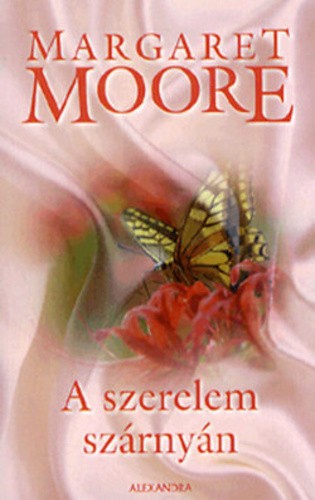 Margaret Moore - A szerelem szárnyán Antikvár