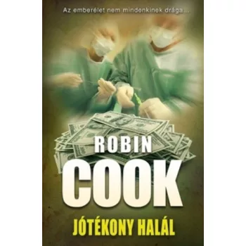   Robin Cook - Jótékony halál Jó állapotú szépséghibás sárgult lapélek