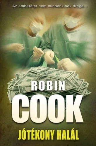 Robin Cook - Jótékony halál Jó állapotú szépséghibás sárgult lapélek