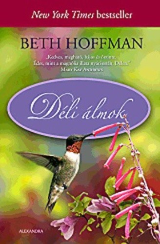Beth Hoffmann : 	Déli álmok