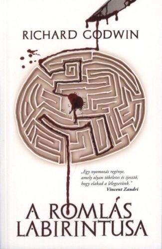 Richard Godwin: A romlás labirintusa