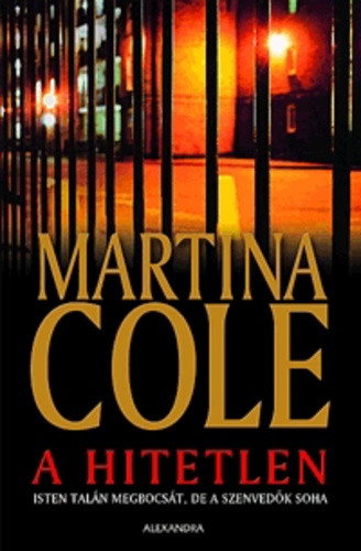 Martina Cole: A ​hitetlen Jó állapotú antikvár