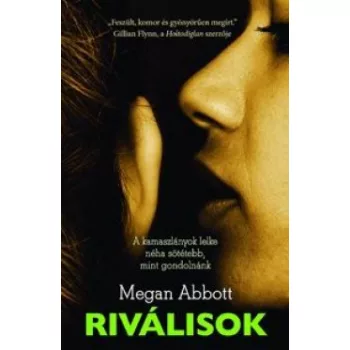 Megan Abbott: Riválisok Jó állapotú antikvár