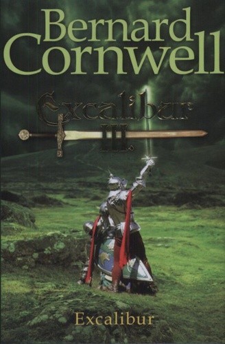 Bernard Cornwell: Excalibur III. - antikvár