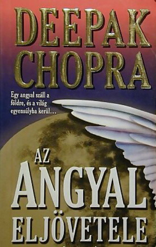 Deepak Chopra: Az angyal eljövetele Antikvár
