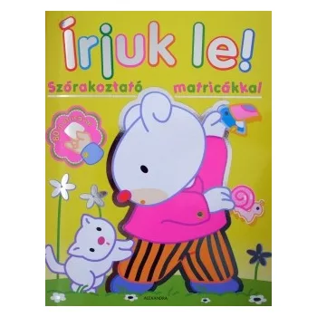 Írjuk le! Szórakoztató matricákkal