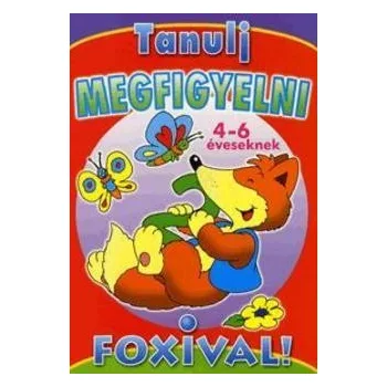 Tanulj megfigyelni Foxival 4-6 éveseknek