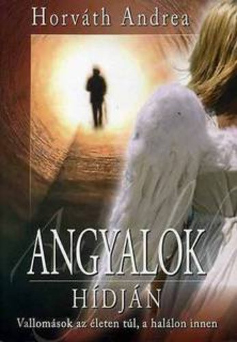 Horváth Andrea - Angyalok hídján Jó állapotú antikvár