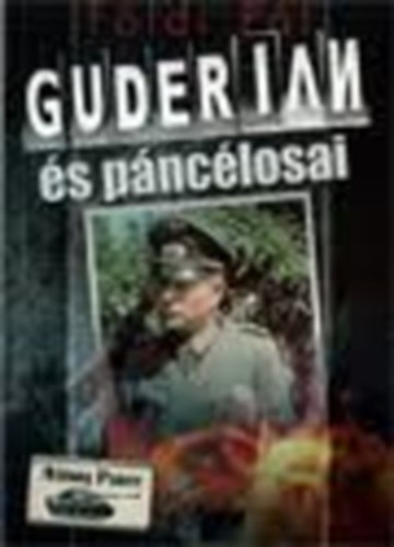 Földi Pál: Guderian és páncélosai Jó állapotú antikvár