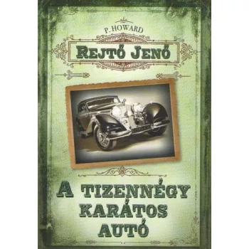 Rejtő Jenő (P. Howard) - A tizennégy karátos autó