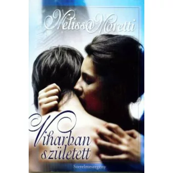 Melissa Moretti: Viharban született