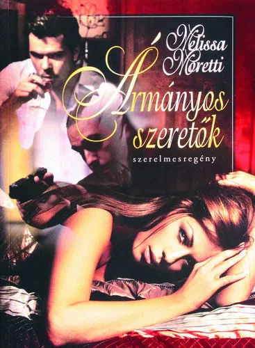 Melissa Moretti: Ármányos szeretők