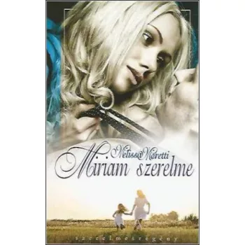 Melissa Moretti: Miriam Szerelme