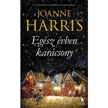 Joanne Harris: Egész évben karácsony